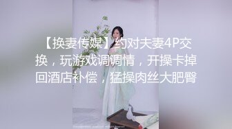 清纯圆脸学生妹和男友啪啪，男友太不给力了