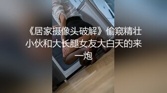 [MP4/410M]4/9最新 失恋醉酒女把她弄回家搞得她浑身欲火主动求草无套内射VIP1196