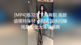 168CM顶级美女&nbsp;&nbsp;极品颜值美腿&nbsp;&nbsp;伸进内裤摸穴&nbsp;&nbsp;超近视角深喉 打桩机骑乘爆操