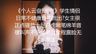 【人生无常大肠包小肠】8万粉丝的抖音小网红，下海兼职，中场换套再战，高潮迭起精彩