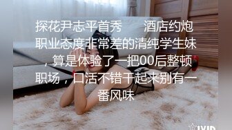 强推！强推！★☆最新究极核弹★☆极品网红母狗 ▶美杜莎◀ 最新露出群P付费福利，丝袜美腿狠操 两个多小时超长 [3.3G_MP4]