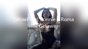 [WowPorn] Connie – Romantic Getaway