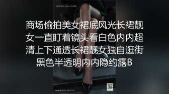 翻车王伟哥足浴会所撩妹2400元约的贤妻良母型良家女技师宾馆开房无套内射出白浆