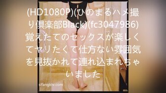 【唐哥作品4K版】一代风流20岁高颜值，校花女友，偷拍卧室内干两炮，C罩杯美乳高潮阵阵