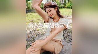 【顶级网红??推女郎】超影像?顶流极品网红『艾栗栗』最新性爱私拍 全裸无套视角爆操 高潮操喷 高清1080P原版