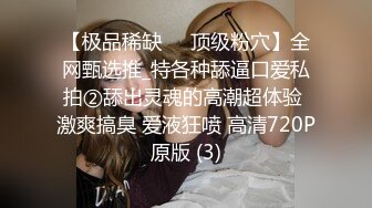 【超顶 猎艳大神】阿刚探花 酷似唐嫣的极品反差女神 非常会调情 绝美深喉吸茎 全程浪叫催精欲仙欲死 真极品